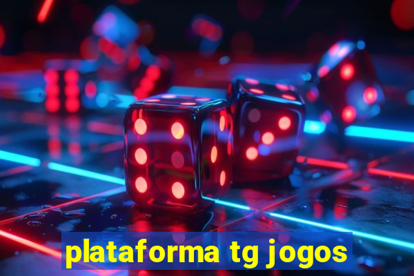 plataforma tg jogos